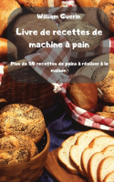 Livre de recettes de machine à pain
