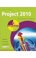 Project 2010 in easy steps: Covers All Versions Up to 2010