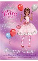 The Tiara Club: Princess Daisy and the Magical Merry-Go-Round