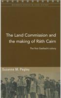 Land Commission and the Making of Rath Cairn