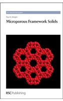 Microporous Framework Solids: (Volume 4 RSC Materials Monographs)