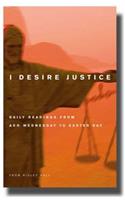 I Desire Justice: Daily Readings from Ash Wednesday to Easter Day
