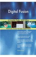 Digital Fusion A Complete Guide - 2020 Edition