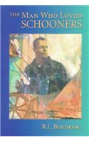 The Man Who Loved Schooners