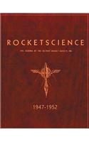 Rocket Science 1947-1952