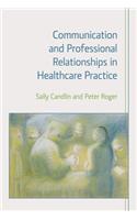 Communication and Professional Relationships in Healthcare Practice