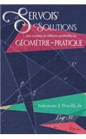 Servois' Solutions Peu Connues de Differens Problemes de Geometrie-Pratique