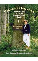 Grandma Gatewood - Trail Tales