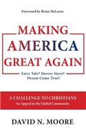 Making America Great Again: Fairy Tale? Horror Story? Dream Come True?