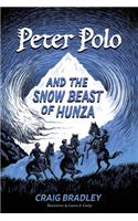 Peter Polo and the Snow Beast of Hunza