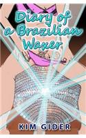 Diary of a Brazilian Waxer