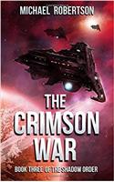 The Crimson War: Book Three of The Shadow Order: Volume 3