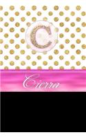 Cierra: Personalized Lined Journal Diary Notebook 150 Pages, 6" X 9" (15.24 X 22.86 CM), Durable Soft Cover