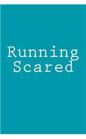 Running Scared: Notebook