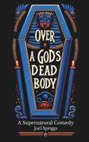 Over a God's Dead Body