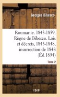 Roumanie. 1843-1859. Règne de Bibesco- Tome 2