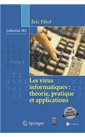 Les Virus Informatiques: Thorie, Pratique Et Applications