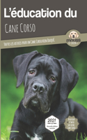L'EDUCATION DU CANE CORSO - Edition 2021 enrichie