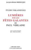 Lumieres Sur Les Fetes Galantes de Paul Verlaine