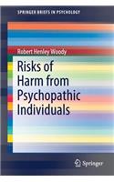 Risks of Harm from Psychopathic Individuals