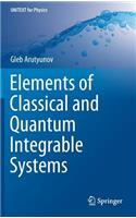 Elements of Classical and Quantum Integrable Systems: (UNITEXT for Physics)