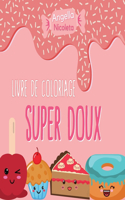 Super doux Livre de coloriage