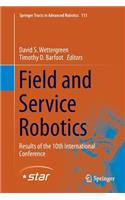 Field and Service Robotics: Results of the 10th International Conference