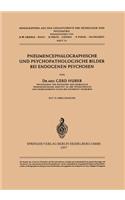 Pneumencephalographische Und Psychopathologische Bilder Bei Endogenen Psychosen