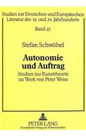 Autonomie Und Auftrag: Studien Zur Kunsttheorie Im Werk Von Peter Weiss