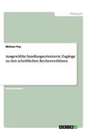 Ausgewählte handlungsorientierte Zugänge zu den schriftlichen Rechenverfahren