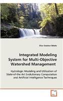 Integrated Modeling System for Multi-Objective Watershed Management