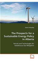 Prospects for a Sustainable Energy Policy in Alberta