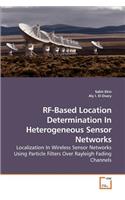 RF-Based Location Determination In Heterogeneous Sensor Networks