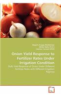 Onion Yield Response to Fertilizer Rates Under Irrigation Condition