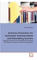 Sentence Extraction for Automatic Summarization and Notetaking Systems