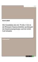 Grundsätze des Art. 79. Abs. 3 GG in der Weimarer Staatsrechtslehre am Beispiel des Bundesstaatsprinzips und der Lehre Carl Schmitts