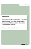 Konzept Zum Selbstgesteuerten Lernen Im Bildungsgang Informationstechnische Assistenten Fhr Durch Den Einsatz Der Lernplattform Moodle