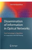 Dissemination of Information in Optical Networks:: From Technology to Algorithms(Texts in Theoretical Computer Science. An EATCS Series)