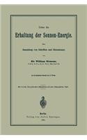 Ueber die Erhaltung der Sonnen-Energie. Eine Sammlung von Schriften und Discussionen