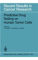 Predictive Drug Testing on Human Tumor Cells