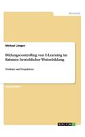 Bildungscontrolling von E-Learning im Rahmen betrieblicher Weiterbildung