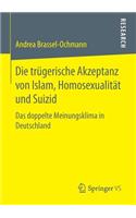 Die Trügerische Akzeptanz Von Islam, Homosexualität Und Suizid: Das Doppelte Meinungsklima in Deutschland