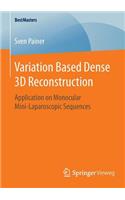 Variation Based Dense 3D Reconstruction: Application on Monocular Mini-Laparoscopic Sequences