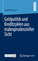 Geldpolitik Und Kreditzyklen Aus Makroprudenzieller Sicht