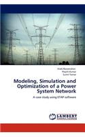 Modeling, Simulation and Optimization of a Power System Network