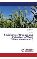 Scheduling of Nitrogen and Potassium in Wheat (Triticum aestivum L.)