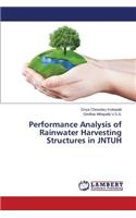 Performance Analysis of Rainwater Harvesting Structures in JNTUH