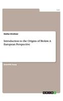 Introduction to the Origins of Biolaw. A European Perspective