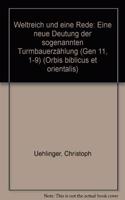 Weltreich Und Eine Rede: Eine Neue Deutung Der Sogenannten Turmbauerzahlung (Gen 11,1-9)