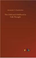 Child and Childhood in Folk-Thought